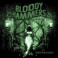 Bloody Hammers - Spiritual Relics (2013)