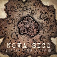 Midnight Zombie Alligator - Nova Sico (2012)