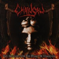 Chainsaw - The Journey Into The Heart Of Darkness (2005)