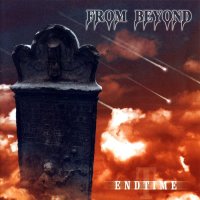 From Beyond - Endtime (Re-released 2005) (2000)