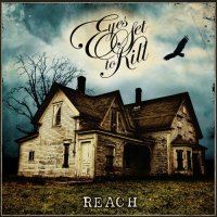 Eyes Set To Kill - Reach (2008)