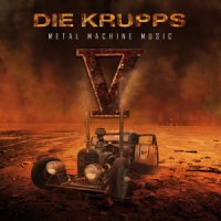 Die Krupps - V - Metal Machine Music (2015)  Lossless