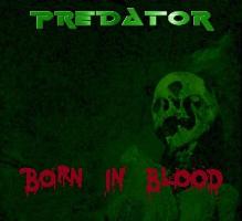 Predator - Born In Blood (2011)