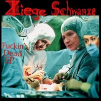 Ziege Schwänze - Fuckin\'Dead (2012)