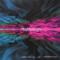 Mythologic - Standing In Stillness (2003)