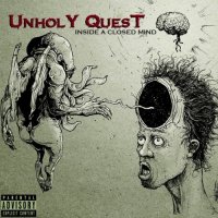 Unholy Quest - Inside A Closed Mind (2015)