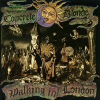 Concrete Blonde - Walking In London (1993)