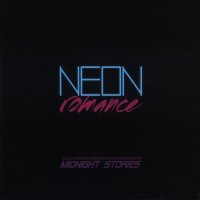 Neon Romance - Midnight Stories (2014)