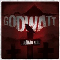 Godwatt - L\'ultimo Sole (2016)