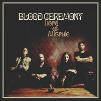 Blood Ceremony - Lord Of Misrule (2016)