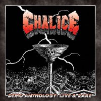 Chalice - Demo Anthology Live & Rare (2014)