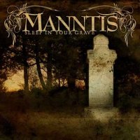 Manntis - Sleep In Your Grave (2005)