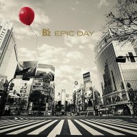 B\'z - Epic Day (2015)