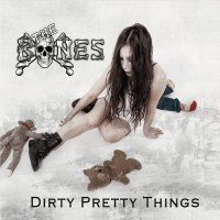 The Bones - Dirty Pretty Things (2015)