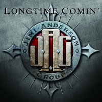 Jimi Anderson Group - Longtime Comin\' (2017)