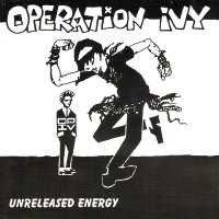 Operation Ivy - Unreleased Energy (1996)