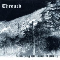 Throned - Watching The Lands Of Purity (1997)