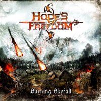 Hopes Of Freedom - Burning Skyfall (2016)