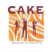 Cake - Motorcade Of Generosity (1994)