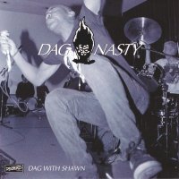 Dag Nasty - Dag With Shawn (2010)