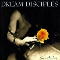 Dream Disciples - In Amber (1994)