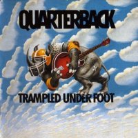 Quarterback - Trampled Under Foot (1992)