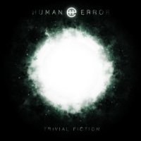 Human Error - Trivial Fiction (2014)