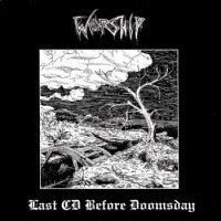 Worship - Last Cd Before Doomsday (2004)