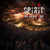 Spirit - Ni Dieux Ni Maîtres (2016)