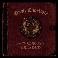 Good Charlotte - The Chronicles Of Life And Death [Japanese Edition] (2004)