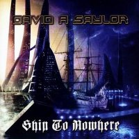 David A Saylor - Ship To Nowhere (2016)