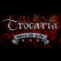 Trocaria - Mors Ab Alto (2016)