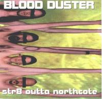 Blood Duster - Str8 Outta Northcote (1998)