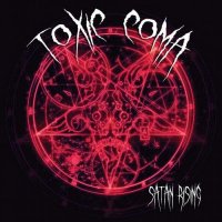 Toxic Coma - Satan Rising (2012)