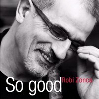 Robi Zonca - So Good (2010)