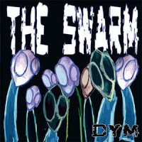 DYM - The Swarm (2011)