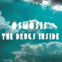 Osmosis - The Drugs Inside (2016)
