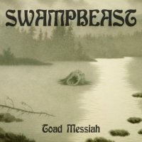 Swampbeast - Toad Messiah (EP) (2014)