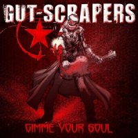 Gut-Scrapers - Gimme Your Soul (2013)