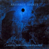 Abstract Spirit - Liquid Dimensions Change (2008)