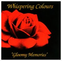 Whispering Colours - Gloomy Memories (1993)