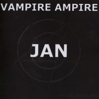 Jan - Vampire Ampire (2012)