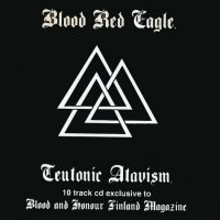 Blood Red Eagle - Teutonic Atavism (2005)