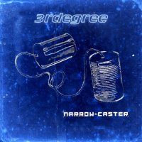 3RDegree - Narrow-Caster (2008)