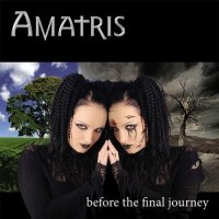 Amatris - Before The Final Journey (2006)