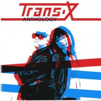 Trans-X - Anthology (2014)