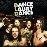 Dance Laury Dance - Living For The Roll (2011)