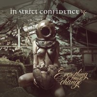 In Strict Confidence - Everything Must Change (2016)