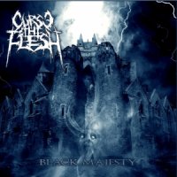 Curse The Flesh - Black Majesty (2015)