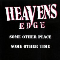 Heavens Edge - Some Other Place – Some Other Time (1999)